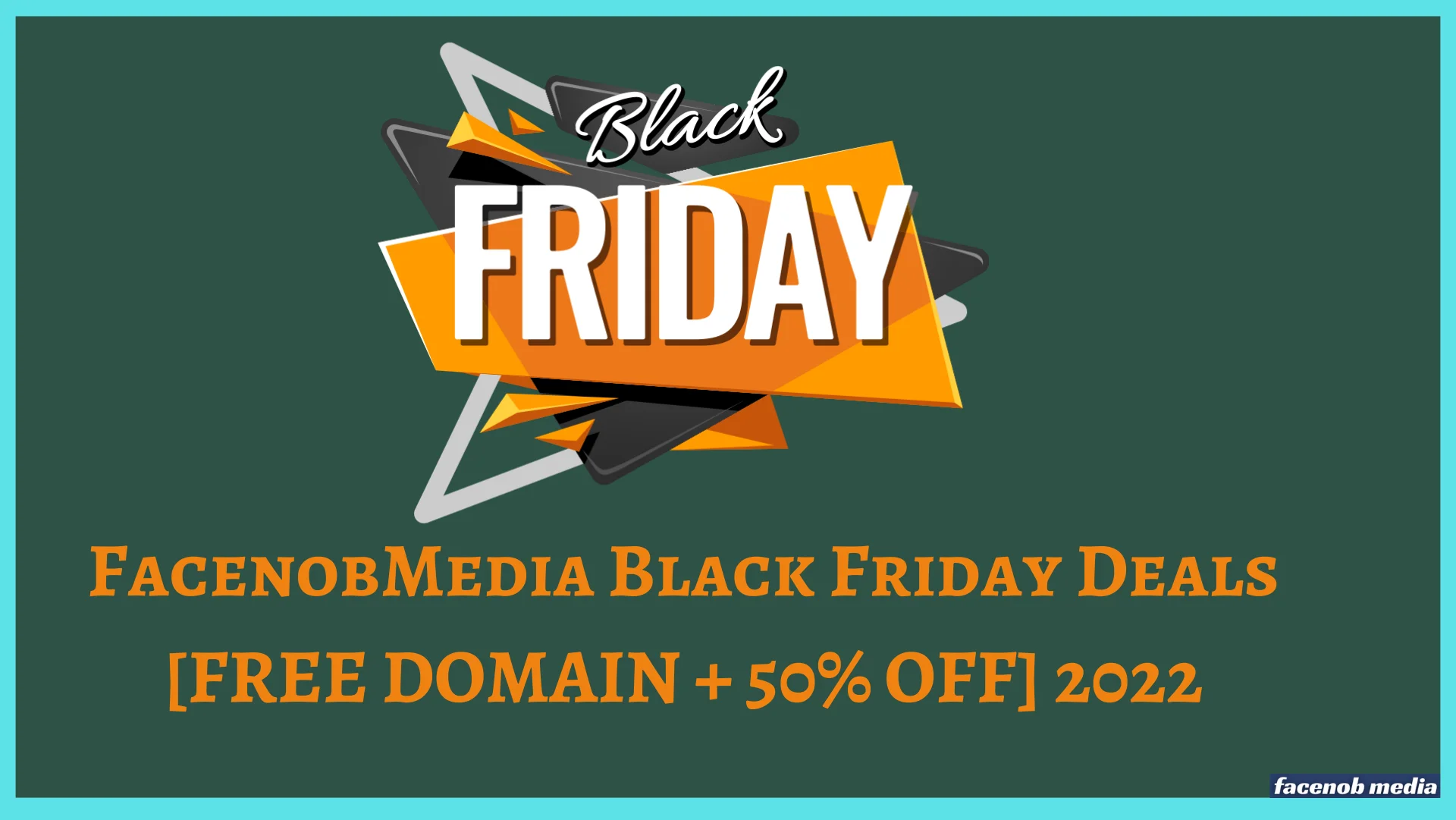 FacenobMedia Black Friday Deals [FREE DOMAIN + 50% OFF] 2022